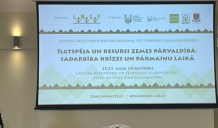 LLKA piedalās LMSP 10. Starptautiskajā konferencē par ilgtspēju un zemes resursiem